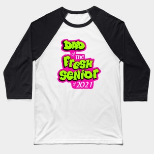 dad of fresh senior 2021 Baseball T-Shirt